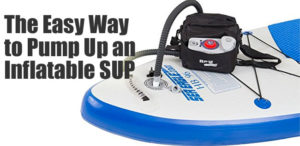 Electric SUP Pump - The Easy Wao to Pump Up an Inflatable SUP
