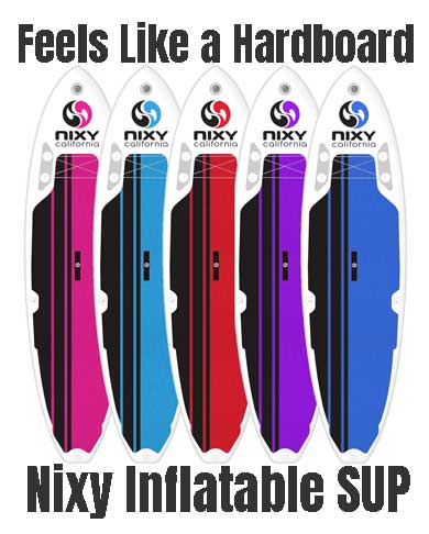 Nixy Inflatable SUP - the Blow Up Paddleboard that Feels Like a Hard Board