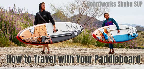 How to Travel with a Boardworks SHUBU Raven Inflatable Paddleboard
